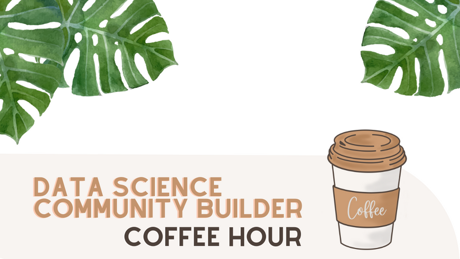 data science community builder coffee hour